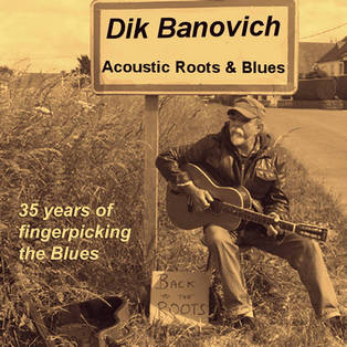 Dik Banovich - Acoustic Roots & Blues