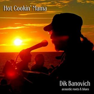 Dik Banovich - Hot Cookin' Mama
